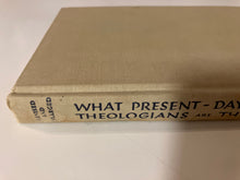 What Present-Day Theologians are Thinking