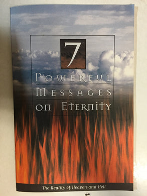 7 Powerful Messages on Eternity The Reality of Heaven and He'll -Slick Cat Books