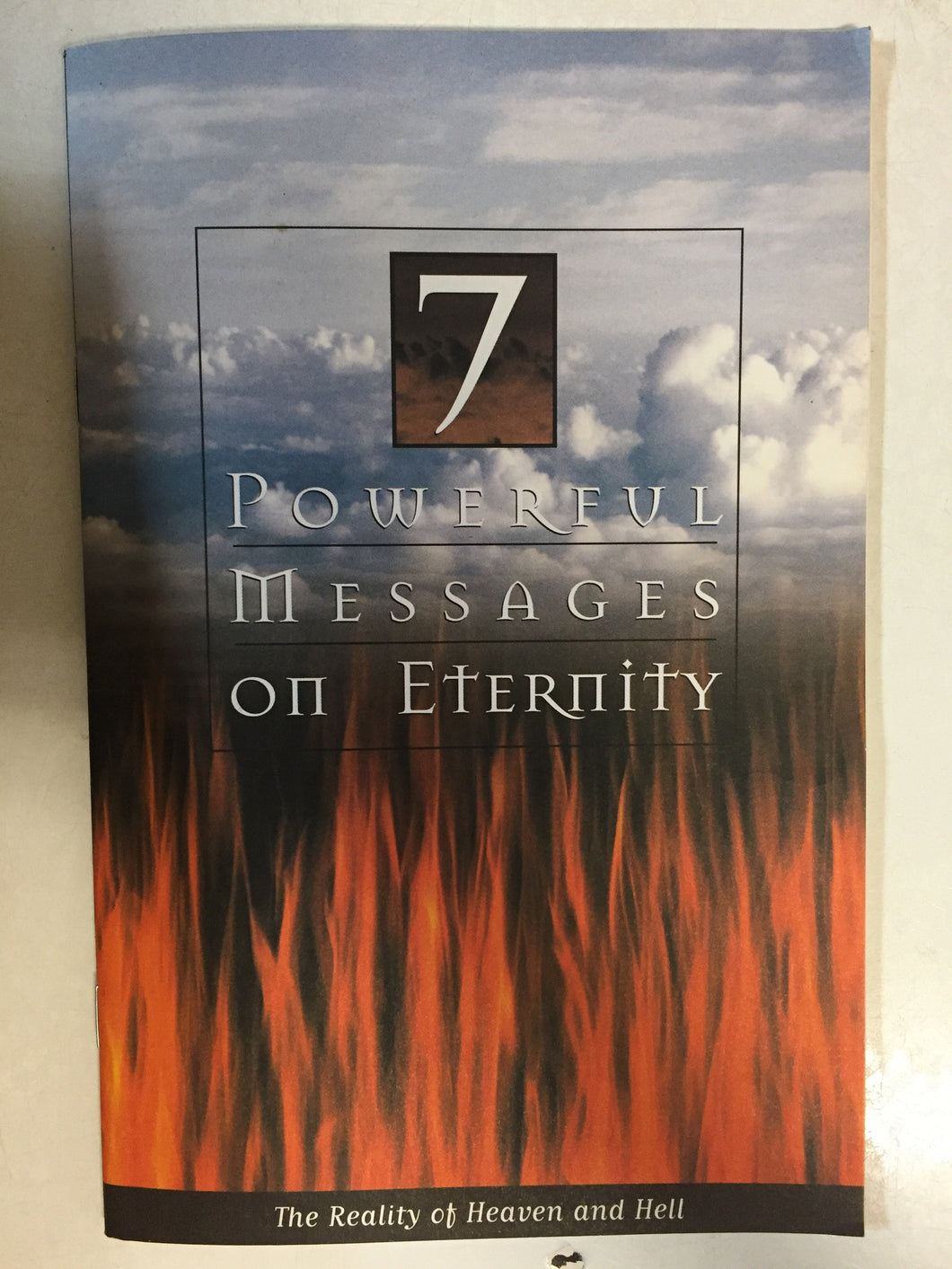 7 Powerful Messages on Eternity The Reality of Heaven and He'll -Slick Cat Books