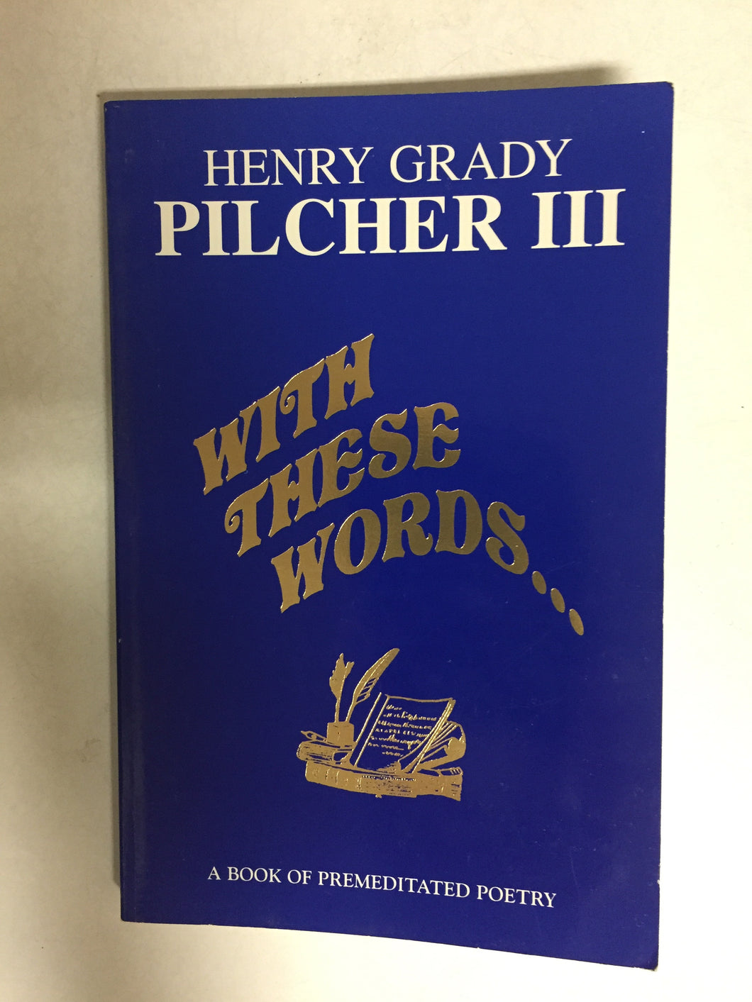 With These Words A Book of Premeditated Poetry - Slickcatbooks
