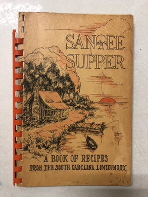 Santee Supper A Book of Recipes From the South Carolina Lowcountry - Slick Cat Books 