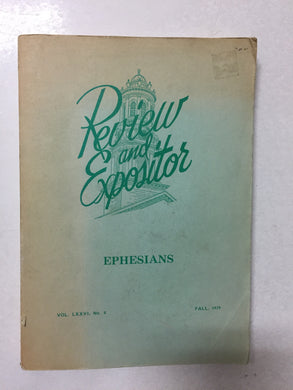 Review and Expositor Ephesians Vol. LXXVI, No. 4 Fall, 1979 - Slickcatbooks