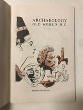 Archaeology Old World B. C.: Science Service Science Program