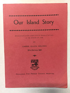 Our Island Story Broadcast Over CFCY Charlottetown in the Winter of 1948 - Slickcatbooks
