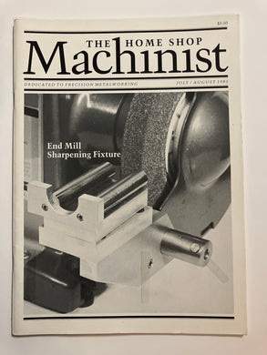 The Home Shop Machinist July/August 1985 - Slick Cat Books 