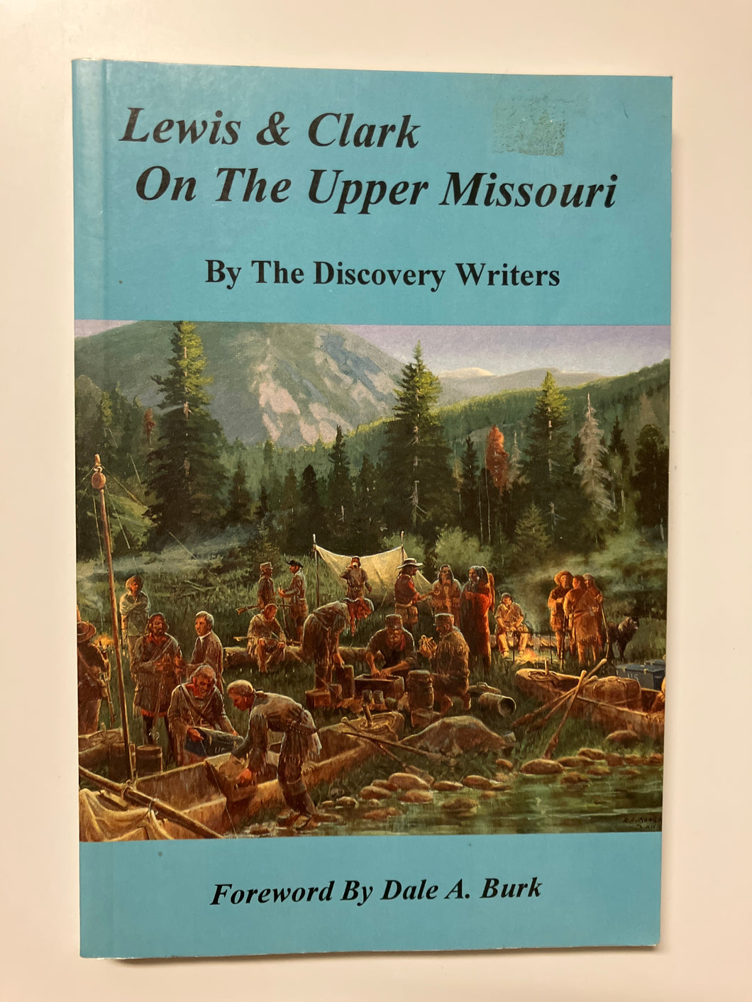 Lewis & Clark On the Upper Missouri - Slick Cat Books 