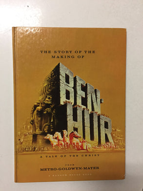 The Story of the Making of Ben-Hur A Tale of the Christ - Slickcatbooks