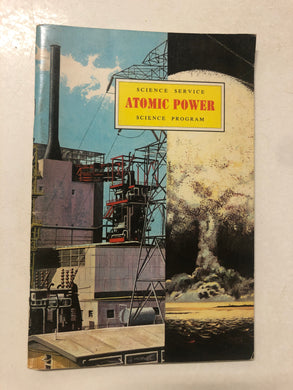 Atomic Power: Science Service Science Program  - Slick Cat Books 