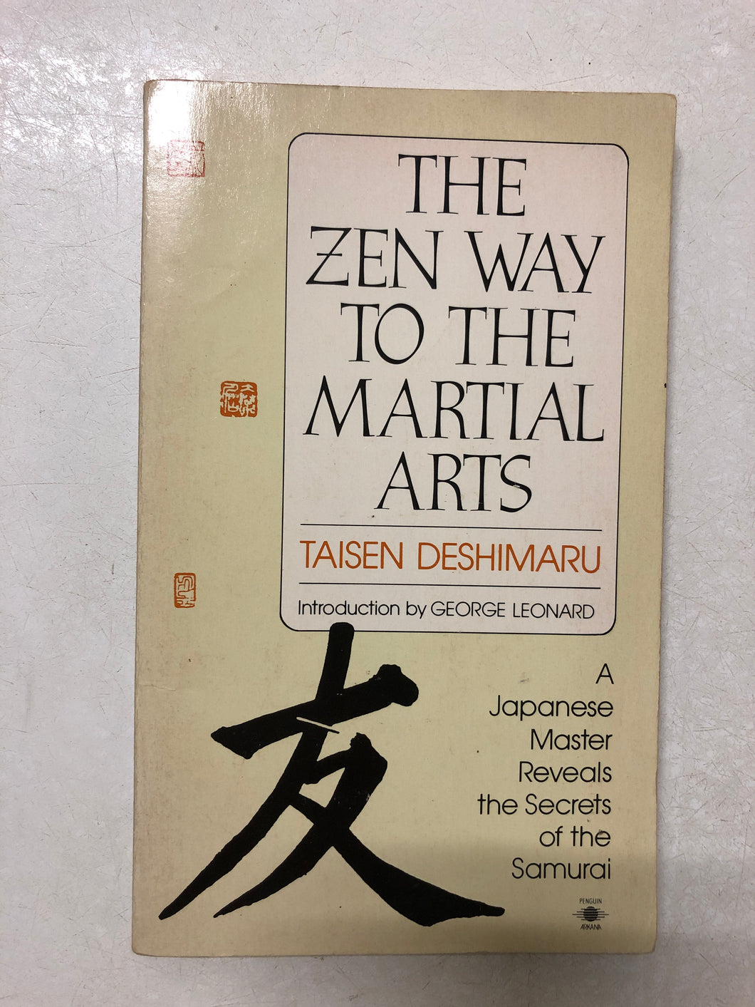 The Zen Way to the Martial Arts A Japanese Master Reveals the Secrets of the Samurai - Slick Cat Books 