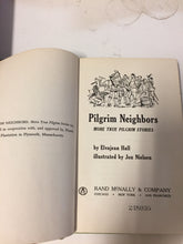 Pilgrim Neighbors More True Pilgram Stories - Slickcatbooks