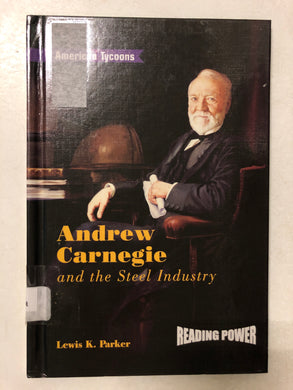 Andrew Carnegie and the Steel Industry - Slick Cat Books 