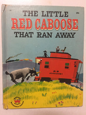 The Little Red Caboose That Ran Away
