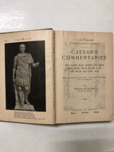 Caesar’s Commentaries The Gallic War, Books I-IV, With Selections From Books V-VII and From the Civil War