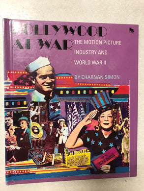 Hollywood At War The Motion Picture Industry and World War II