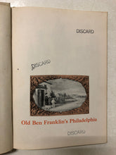 Old Ben Franklin’s Philadelphia