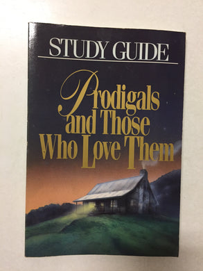 Prodigals and Those Who Love Them Study Guide - Slickcatbooks