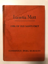 Lucretia Mott Girl of Old Nantucket - Slick Cat Books 