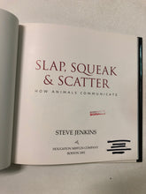 Slap, Squeak & Scatter How Animals Communicate