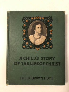 A Child’s Story of the Life of Christ - Slick Cat Books 
