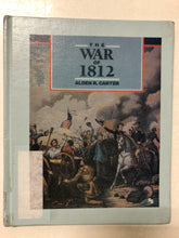 The War of 1812 Second Fight For Independence - Slick Cat Books 