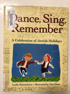 Dance, Sing, Remember A Celebration of Jewish Holidays - Slick Cat Books 