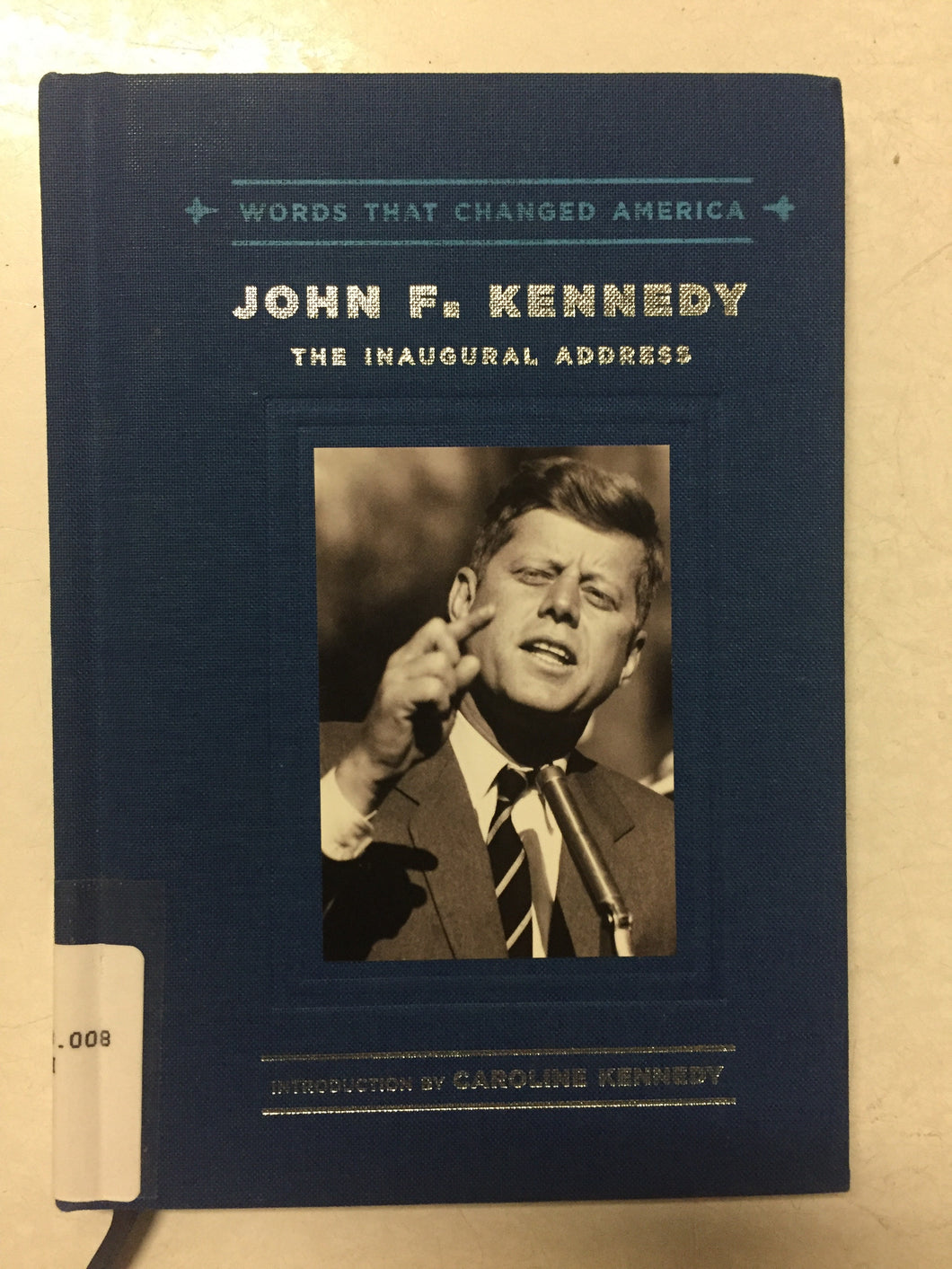 John F. Kennedy The Inaugural Address - Slickcatbooks
