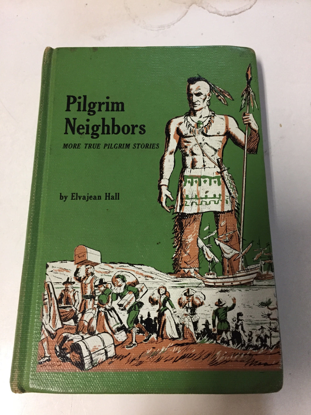 Pilgrim Neighbors More True Pilgram Stories - Slickcatbooks