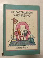 The Baby Blue Cat Who Said No - Slick Cat Books 