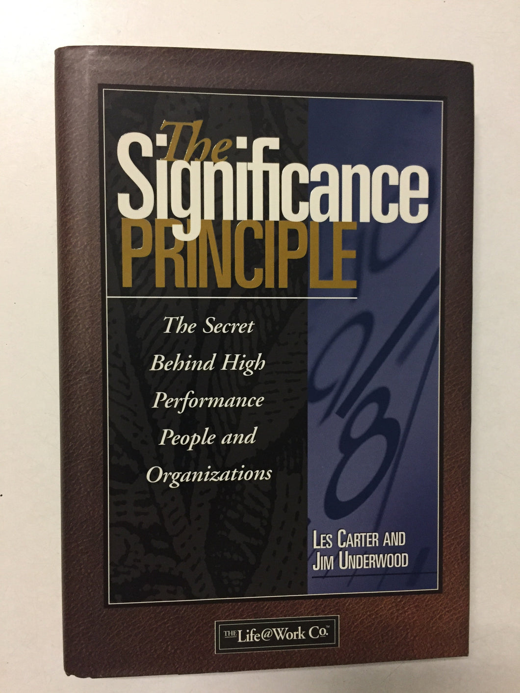 The Significance Principle The Secret Behind High Performance People and Organizations - Slickcatbooks