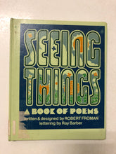 Seeing Things A Book of Poems - Slick Cat Books 
