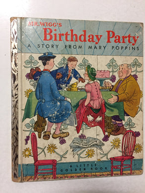 Mr. Wigg's Birthday Party A Story From Mary Poppins - Slickcatbooks