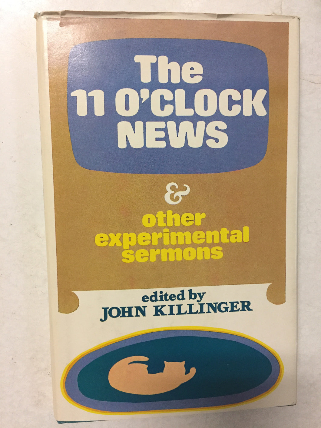 The 11 O'Clock News & Other Experimental Sermons - Slickcatbooks