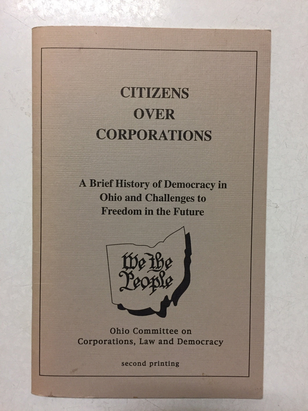 Citizens Over Corporations A Brief History of Democracy in Ohio and Challenges to Freedom in the Future - Slick Cat Books