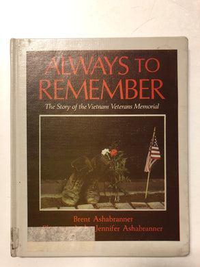 Always to Remember The Story of the Vietnam Veterans Memorial - Slick Cat Books 