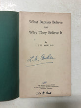 What Baptists Believe and Why They Believe It