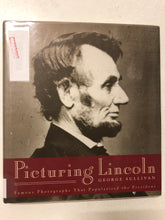 Picturing Lincoln Famous Photographs That Popularized the President - Slick Cat Books 