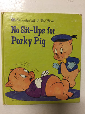 No Sit-Ups for Porky Pig -Slick Cat Books 