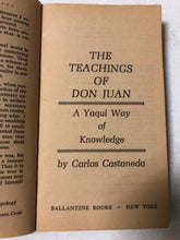 The Teachings of Don Juan: a Yaqui Way of Knowledge