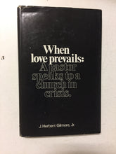 When Love Prevails:A Pastor Speaks To a Church in Crisis - Slickcatbooks