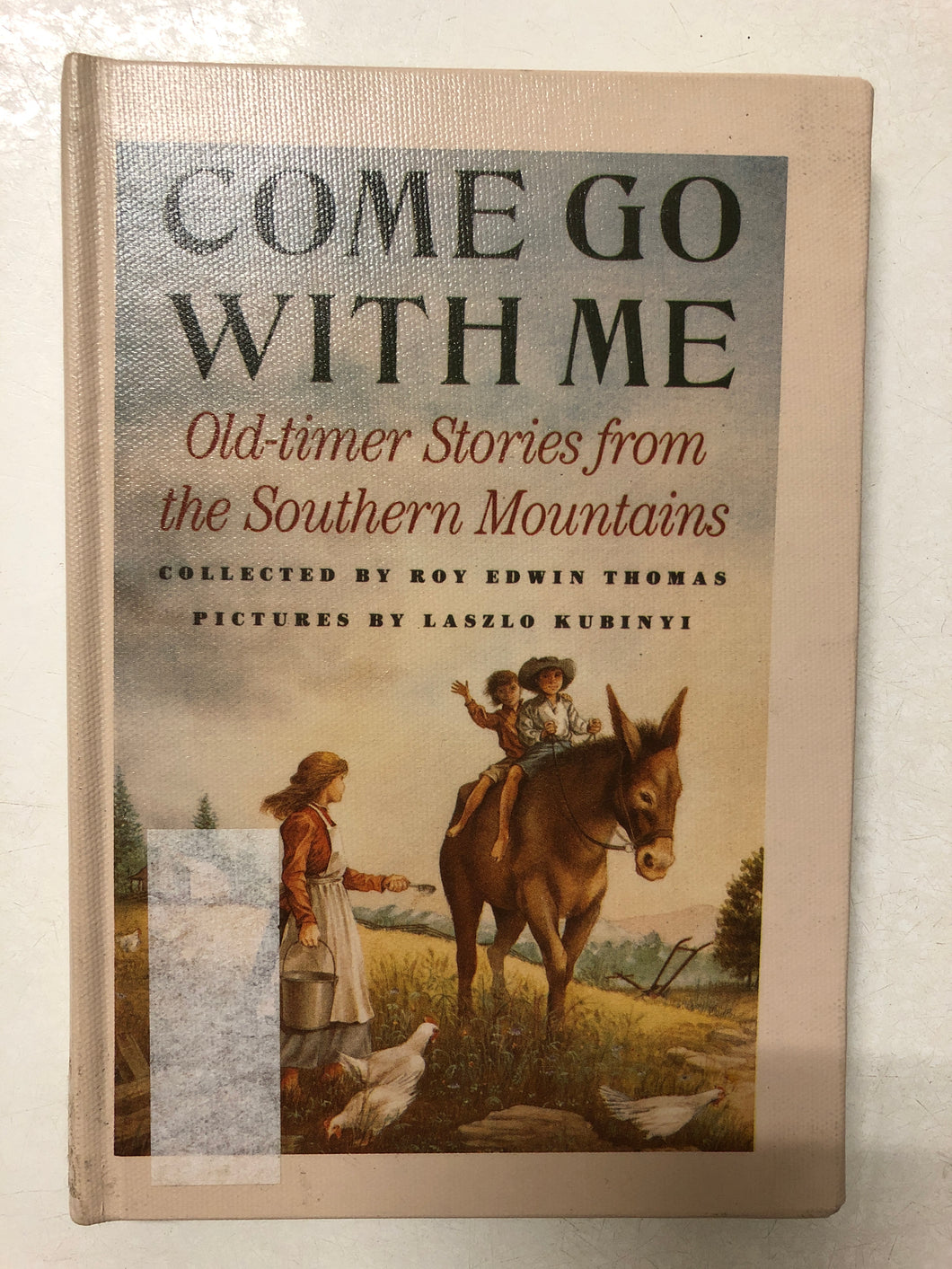 Come Go With Me Old-timer Stories from the Southern Mountains - Slick Cat Books 