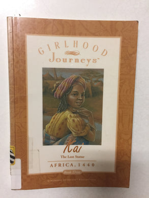 Girlhood Journeys Kai The Lost Statue Africa, 1440 - Slickcatbooks