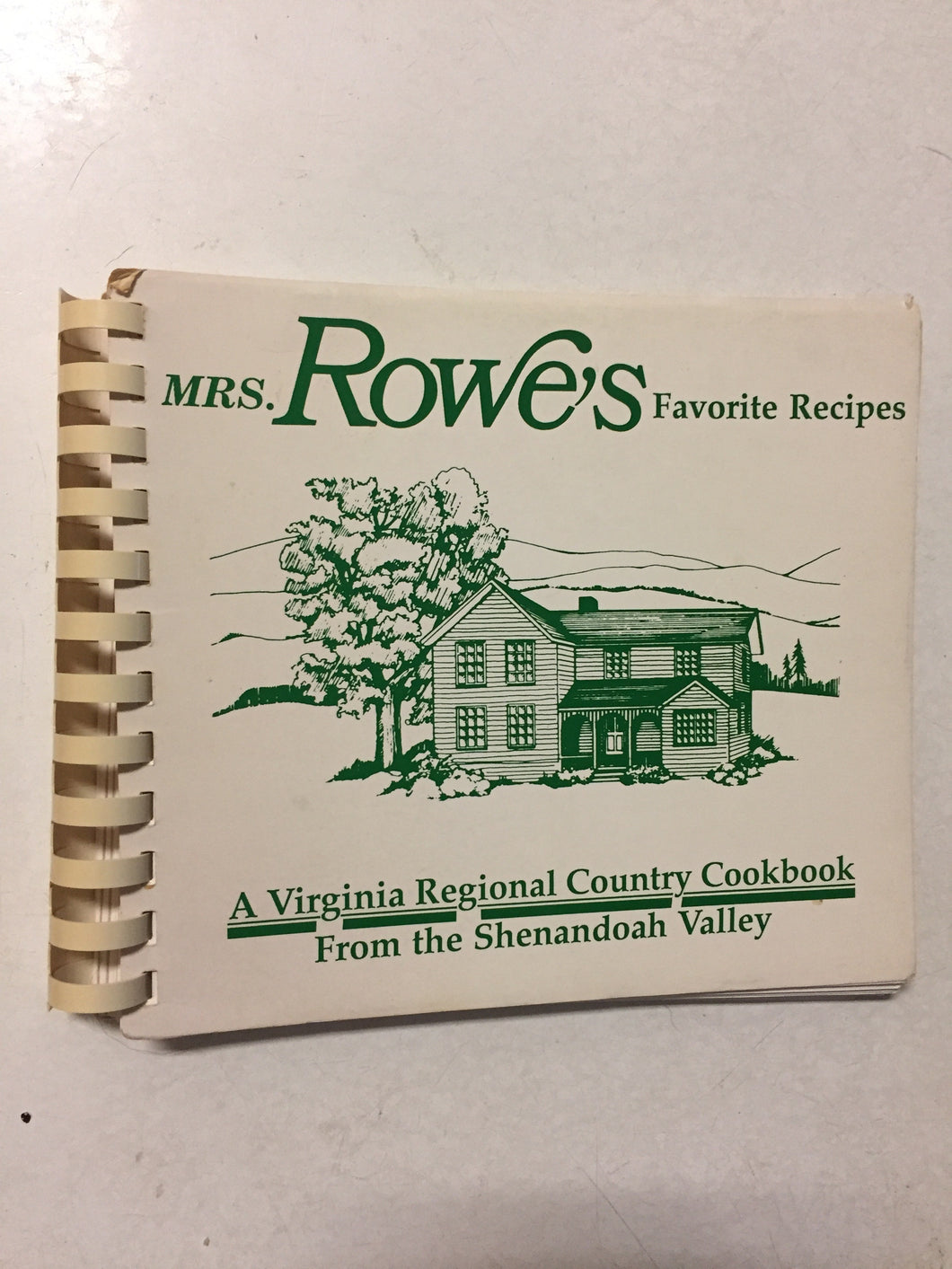 Mrs. Rowe's Favorite Recipes: A Virginia Regional Country Cookbook From the Shenandoah Valley - Slickcatbooks