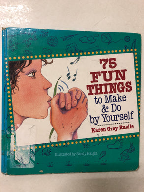 75 Fum Things to Make & Do by Yourself - Slick Cat Books 
