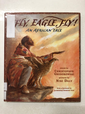 Fly, Eagle Fly! An African Tale - Slick Cat Books 