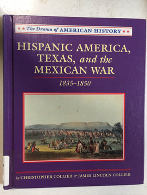 Hispanic America, Texas, and the Mexican War 1835-1850 - Slickcatbooks