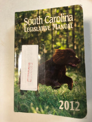 South Carolina Legislative Manual 2012 - Slick Cat Books 