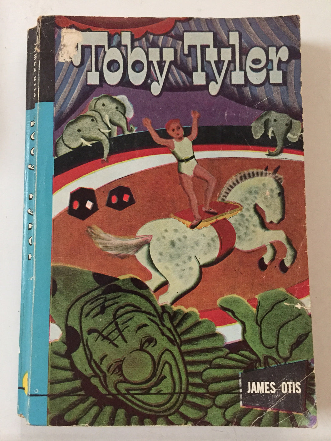 Toby Tyler Or Ten Weeks With A Circus - Slickcatbooks