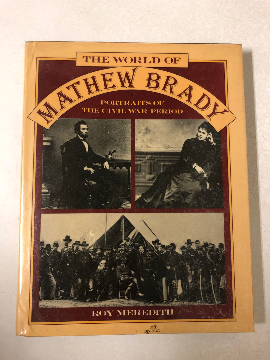 The World of Mathew Brady Portraits of the Civil War Period - Slick Cat Books 